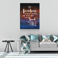 Be Fearless In The Pursuit Of What Sets Your Soul On Fire Canvas Wall Art