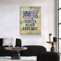 Never Ever Quit Motivational Canvas Wall Art, Motivational Decor