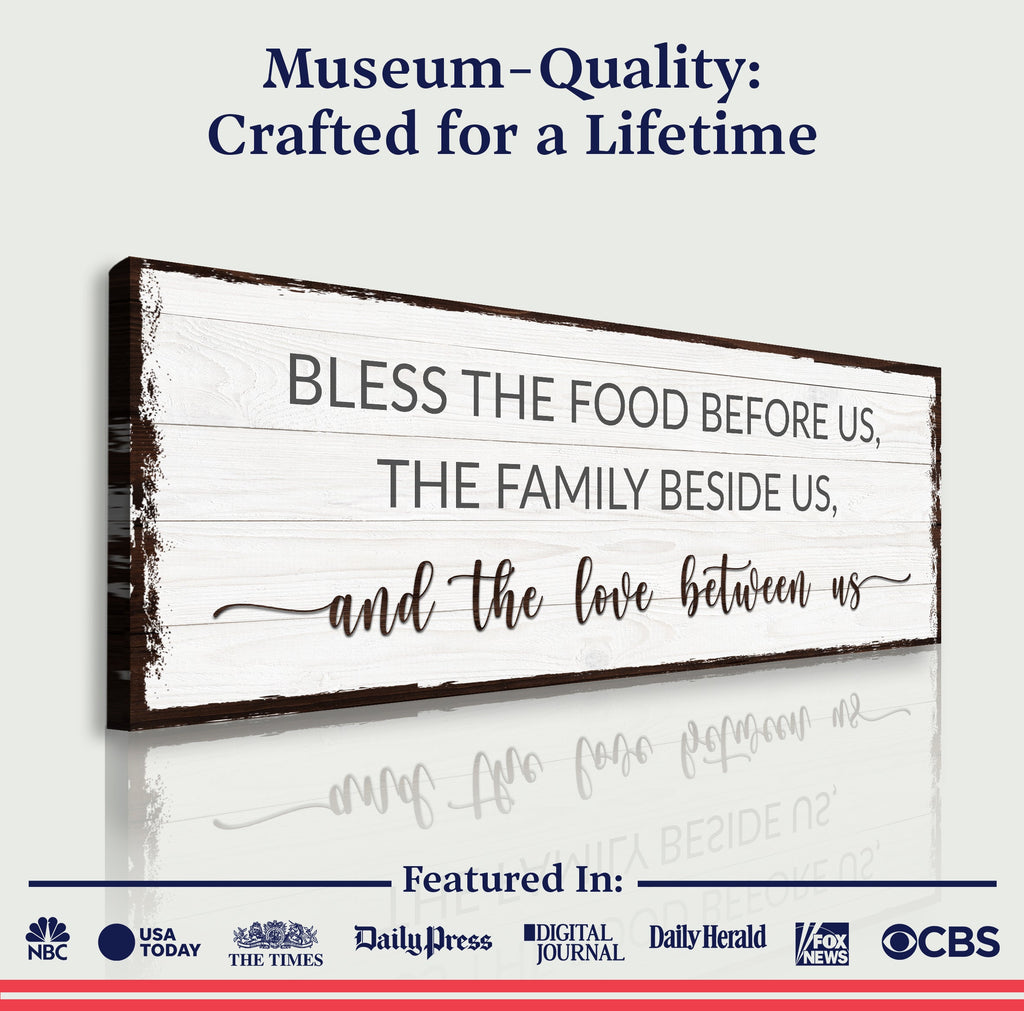Bless The Food Before Us And The Love Between Us Sign