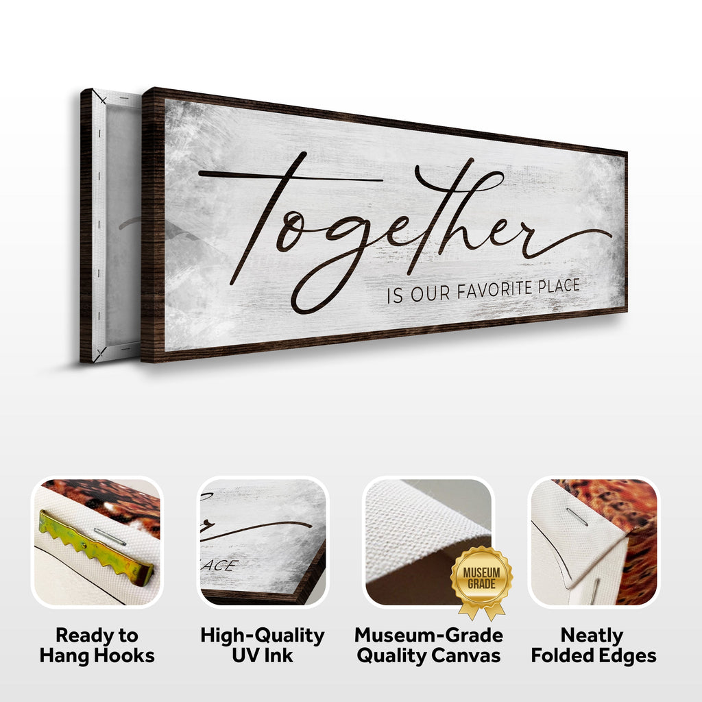 Together Is Our Favorite Place Sign