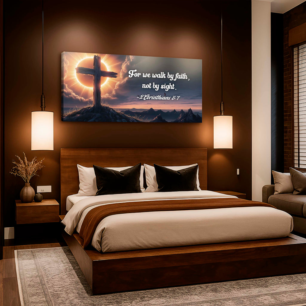2 Corinthians 5:7 - For We Walk By Faith Not By Sight Faith Sign