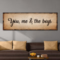 You, Me, And The Boys Sign IV