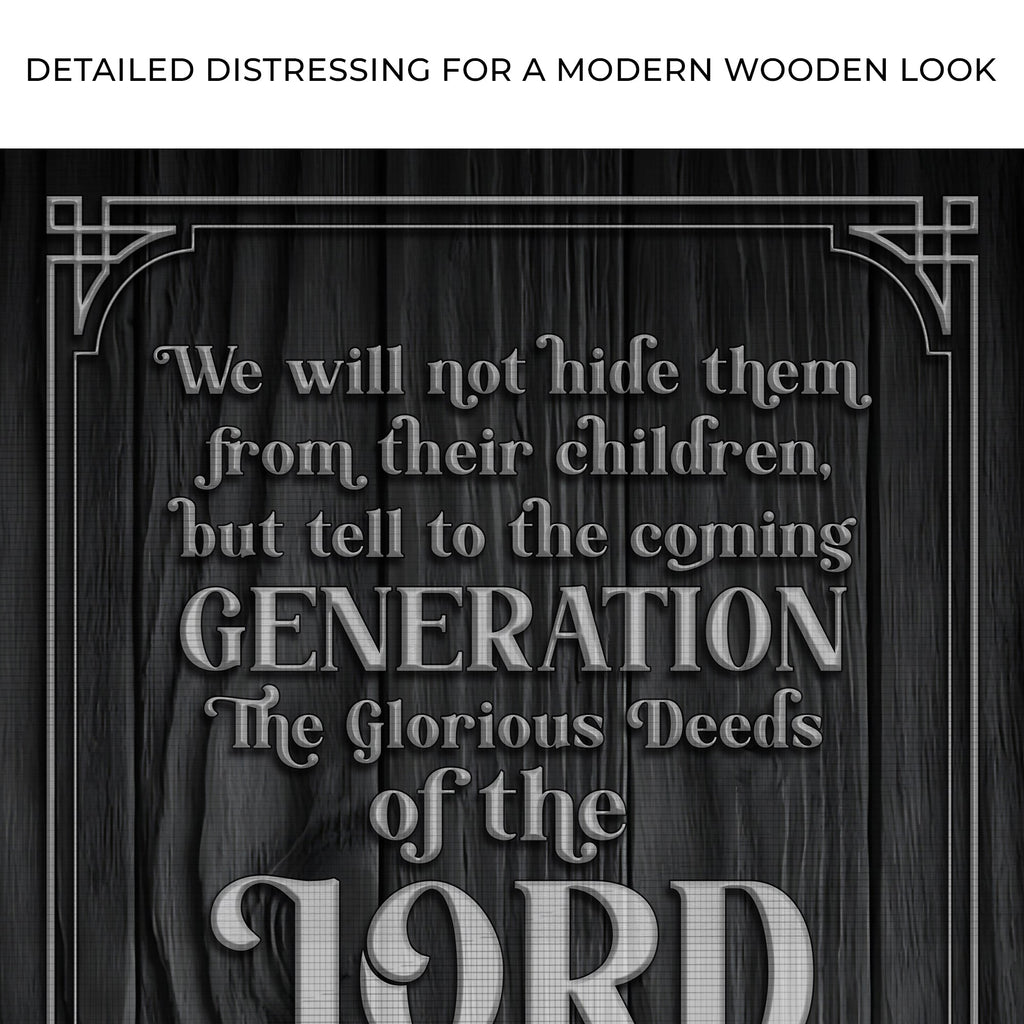 Psalm 78:4-8 ESV - We Will Not Hide Them From Their Children Scripture Sign