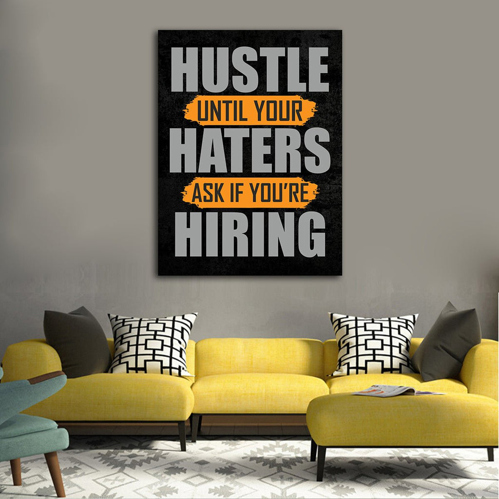 Hustle Until Your Haters Ask If Your Hiring Motivational Canvas Wall Art