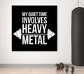 My Quiet Time Involves Heavy Metal Framed Canvas Wall Art Workout Gym Motivational