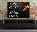 Never See You At The Club Canvas Wall Art Motivational Wall Decor, Office Decor
