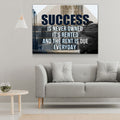 Success Is Never Owned, It's Rented And The Rent Is Due Every Day Motivational Canvas Wall Art