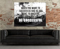 When You Want To Succeed As Bad As You Want to Breathe Canvas Wall Art, Motivational Quote
